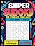 Super Sudoku for Teens and ...