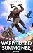 Warforged Summoner Book 2 by Lorin Warforged Summoner Book 2 by Lorin