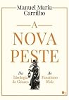 A Nova Peste: Da ...