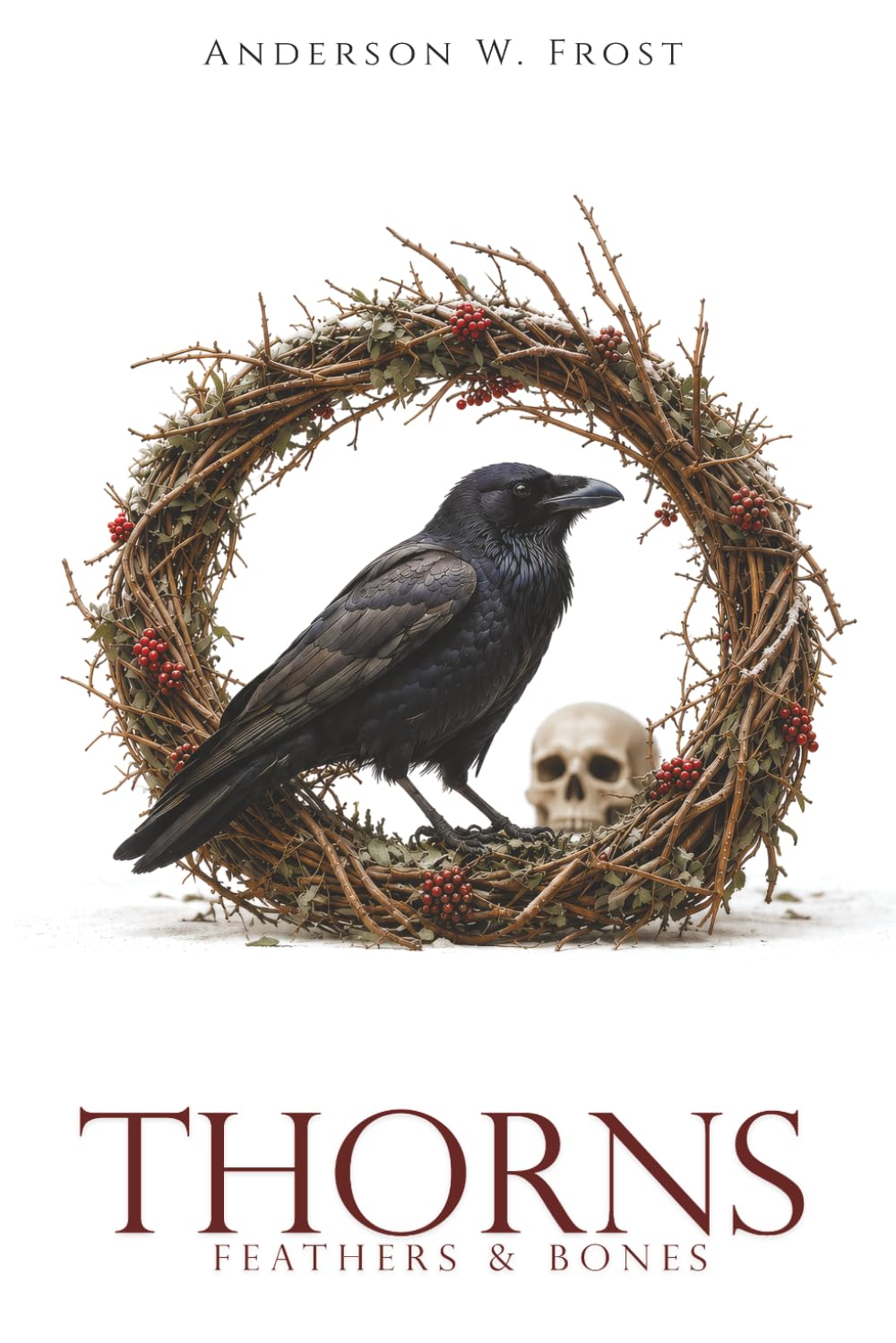 Thorns, Feathers & Bones (The Thorns Saga, #1)