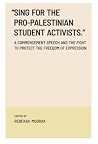 “Sing for the Pro-Palestinian Student Activists.” A Commencement Speech and the Fight to Protect the Freedom of Expression “Sing for the Pro-Palestinian Student Activists.” A Commencement Speech and the Fight to Protect the Freedom of Expression