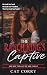 THE RANCH KING’S CAPTIVE by Cat Corry THE RANCH KING’S CAPTIVE by Cat Corry
