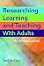 Researching Learning and Teaching with Adults by Ralf St. Clair