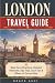 London Travel Guide: Must-S...