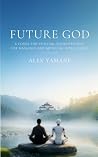 Future God by Alex Yamane