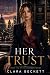 Her Trust (The Chambers Ser...
