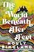 The World Beneath Her Feet