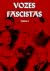Vozes Fascistas, Volume I