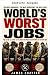 Die schlimmsten Jobs der Welt