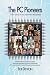 The PC Pioneers (Computing ...