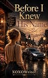Before I Knew His...