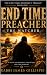 End Time Preacher: A fictio...