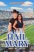 Go For The Hail Mary (Go For It, #2)
