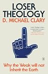 Loser Theology: W...