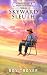 Skyward Sleuth by Roy M. Troyer