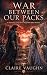 War Between Our Packs: An E...