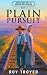 Plain Pursuit by Roy M. Troyer