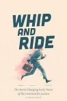 Whip and Ride: Th...