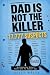 Dad Is Not the Killer - 17,...