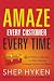 Amaze Every Customer Every ...
