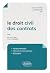 Le droit civil des contrats...