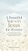 A Beautiful Year with Jesus...