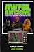 Awful Awesome Horror Volume 3