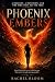 Phoenix Embers: A Descent, ...