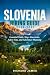 SLOVENIA HIKING GUIDE 2026–...