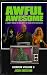 Awful Awesome Horror Volume 3