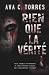 Rien que la Vérité