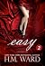 EASY 2 by H.M. Ward EASY 2 by H.M. Ward