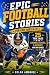 Epic Football Stories: 25 T...
