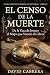 El Censo de la Muerte: De l...