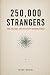250,000 Strangers