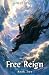 Free Reign Book 2 by Wulibear Free Reign Book 2 by Wulibear