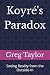 Koyré's Paradox: Seeing Rea...