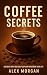 Coffee Secrets: Discover Ho...