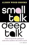Small Talk, Deep ...