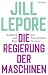 Die Regierung der Maschinen...