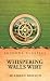 Whispering Walls Wirt