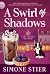 A Swirl of Shadows: A Cafe ...