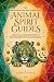 Animal Spirit Guides: A Pra...