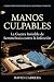 Manos Culpables: La Guerra ...