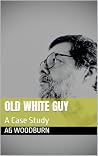 Old White Guy: A ...