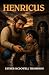 Henricus by Esther McDowell Thompson Henricus by Esther McDowell Thompson