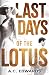 Last Days of the Lotus by A.C. Edwards Last Days of the Lotus by A.C. Edwards