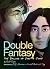Double Fantasy: The Ballad ...