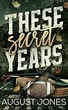 These Secret Years