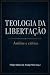 Teologia da libertação: Aná...
